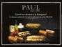 Sfaturi Paul romania - Gusta un dessert à la française în brutariile Paul, din partea casei